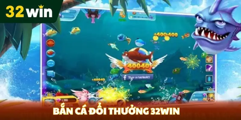 Bắn Cá Đổi Thưởng 32win - Trò Chơi Đang Làm Mưa Làm Gió bắn cá đổi thưởng 32win